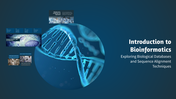 Introduction to Bioinformatics by Khushi Pandhi on Prezi