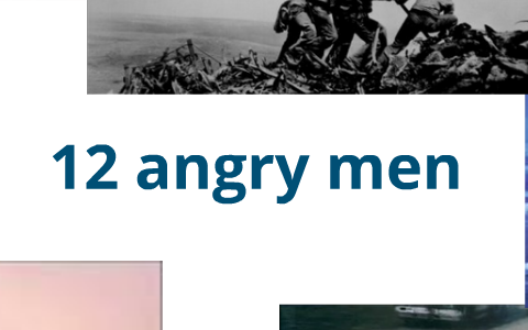 12 angry men collage by grant hoppes on Prezi