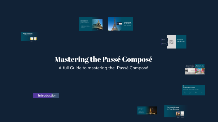 Mastering the Passé Composé by Ayhaan Asif [Student] on Prezi