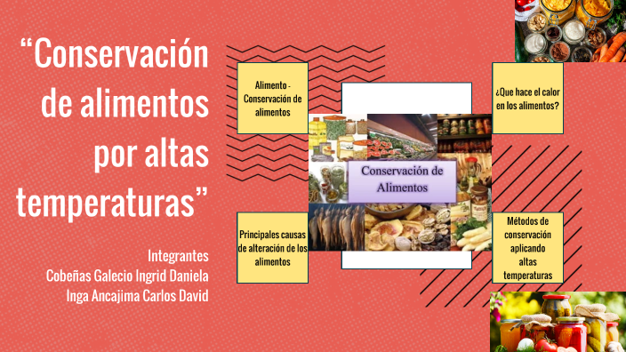 CONSERVACIÓN DE ALIMENTOS POR ALTAS TEMPERATURAS by CARLOS DAVID INGA