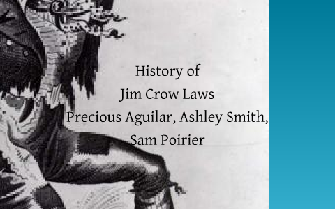 The History of Jim Crow Laws by Precious Aguilar