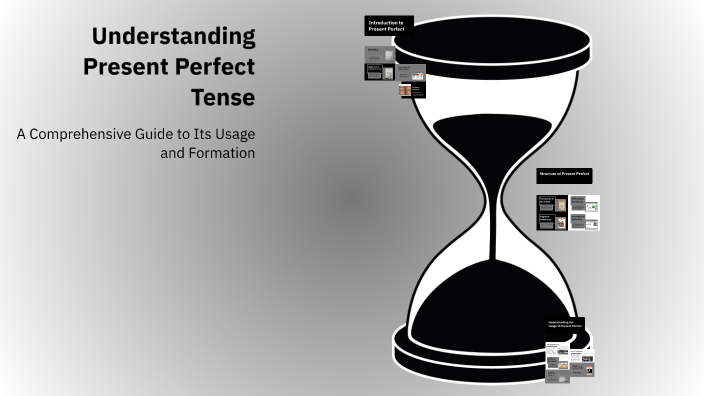 Understanding Present Perfect Tense by Edivaldo Tiago on Prezi