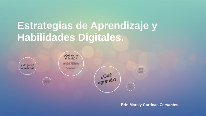 Estrategias De Aprendizaje Y Habilidades Digitales By Erin Cortinas On Prezi 3399