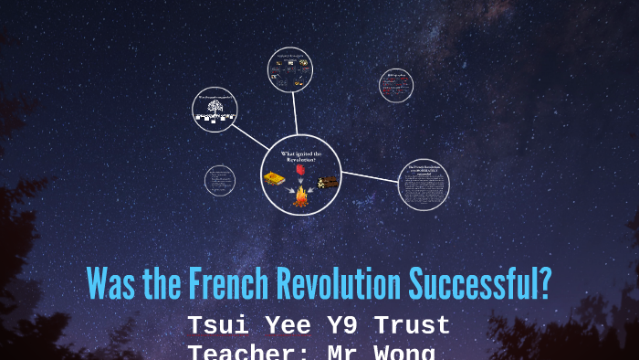 Was the French Revolution Successful? by Yee Tsui on Prezi Next