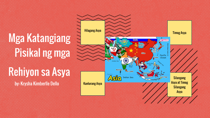 Mga Katangiang Pisikal ng mga Rehiyon sa Asya by Krysha Kimberlle Dello ...