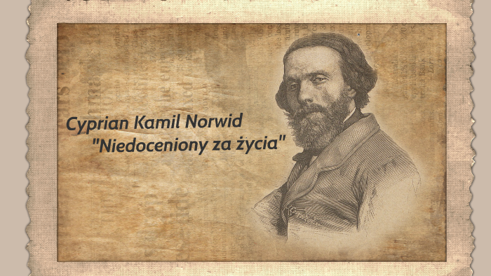 Cyprian Kamil Norwid By Mateusz Znachorski On Prezi