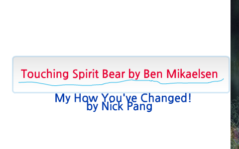 Touching Spirit Bear Project by Nicholas Pang on Prezi
