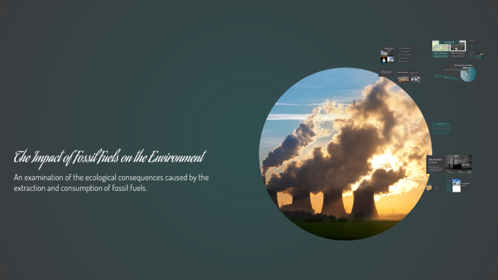 The Impact of Fossil Fuels on the Environment by Wiktoria Ziółkowska on ...