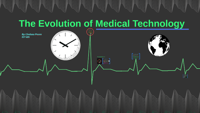 The Evolution of Medical Technology by Chelsea P