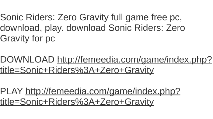 Sonic Riders Zero Gravity Full Game Free Pc Download Play By Nicole Crawford