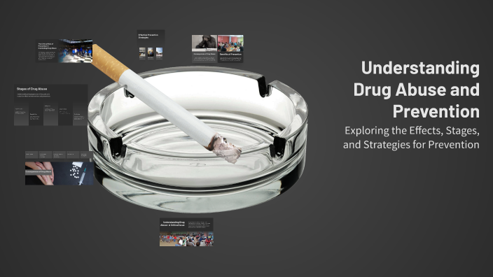Understanding Drug Abuse and Prevention by nimisha tripathi on Prezi