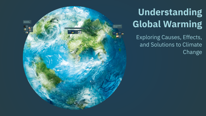 Understanding Global Warming by Anup Kumar Mondal on Prezi