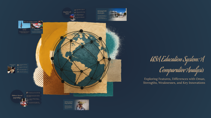 USA Education System: A Comparative Analysis by Mohammed Yahya on Prezi