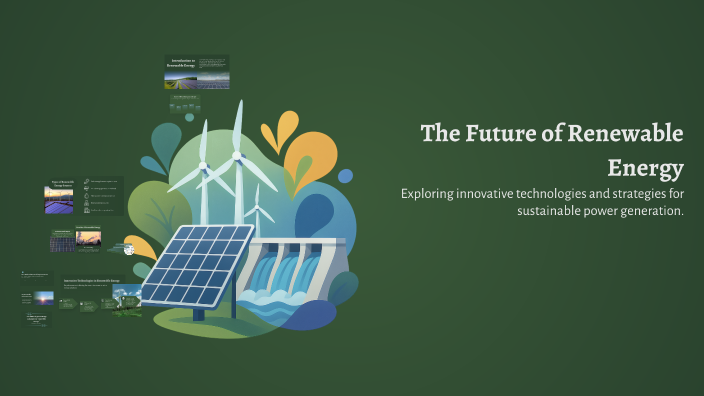 The Future of Renewable Energy by Miranda Jiang on Prezi