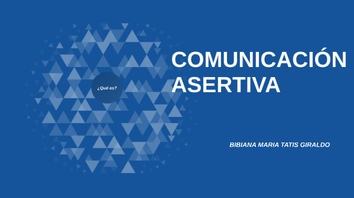 Comunicación Asertiva By Bibiana Tatis On Prezi