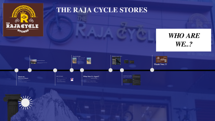 THE RAJ A CYCLE STORES by The Raja Cycle Stores on Prezi