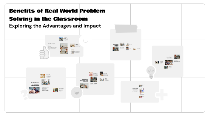 Benefits of Real World Problem Solving in the Classroom by Molly ...