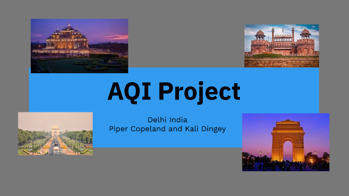 AQI project by Kali Dingey on Prezi