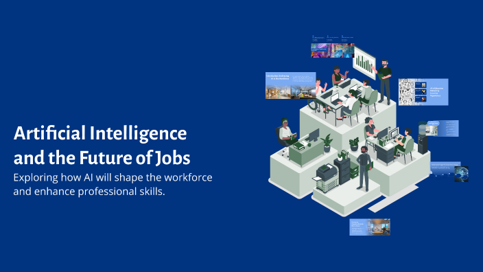 Artificial Intelligence and the Future of Jobs by Raghad Altamimi on Prezi