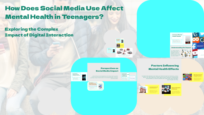 How Does Social Media Use Affect Mental Health in Teenagers? by Odet ...