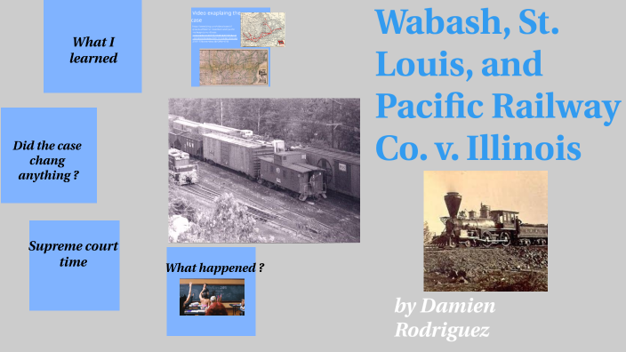 Wabash St Louis And Pacific Railway Co V Illinois By Damien