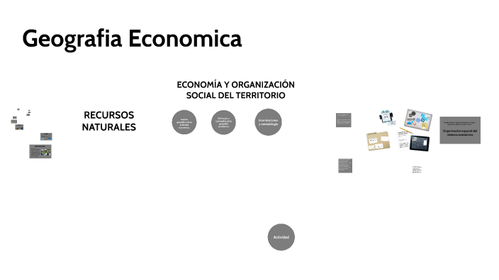 Geografia Economica by Miguel Angel Villanueva Herrera on Prezi