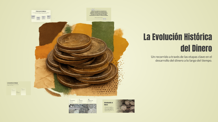 La Evolución Histórica del Dinero by gilberto huerta on Prezi