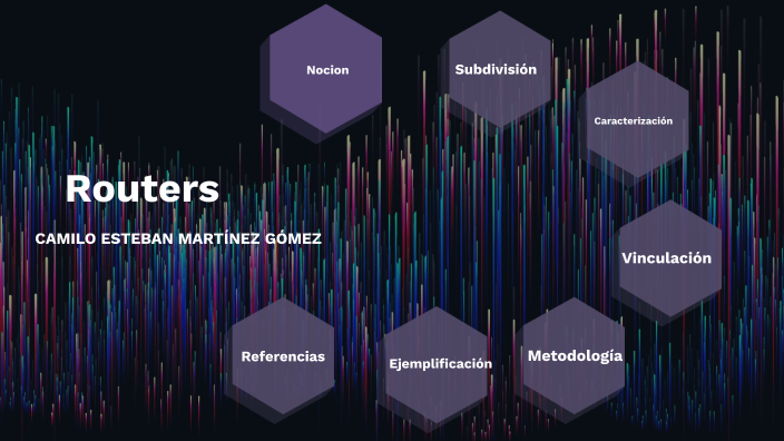 Routers by CAMILO ESTEBAN MARTINEZ GOMEZ on Prezi