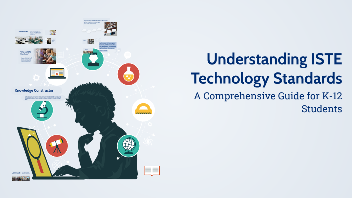 Understanding ISTE Technology Standards by adriana cordero on Prezi