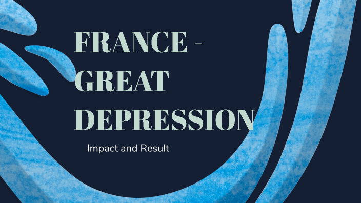 France Great Depression By Ruthra Babu On Prezi   Qhbp2zxyrtvnenm6o2zs6ibp2h6jc3sachvcdoaizecfr3dnitcq 3 0 