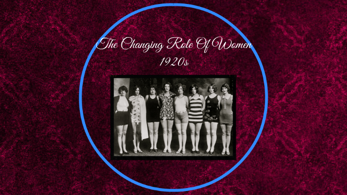 The Changing Role Of Women (ORIGINAL) by Bella B. on Prezi
