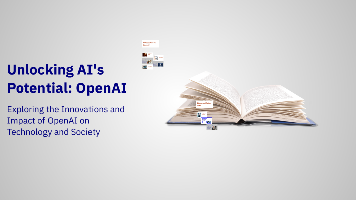 Unlocking AI's Potential: OpenAI by Abcd xyz on Prezi