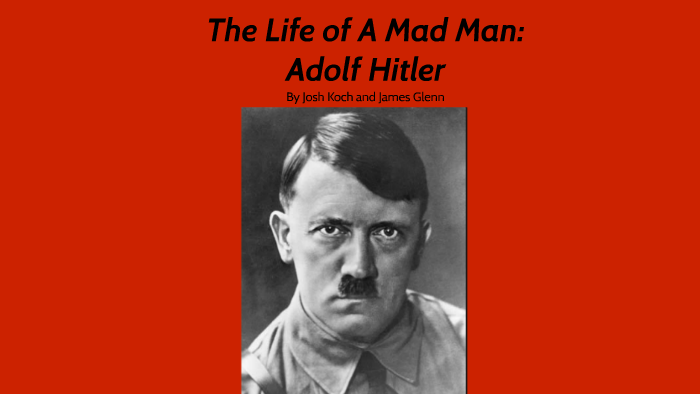 Adolf Hitler: An Introduction by Josh Koch on Prezi