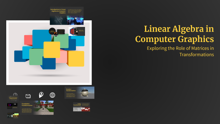 Linear Algebra in Computer Graphics by Bzhs Hshsh on Prezi
