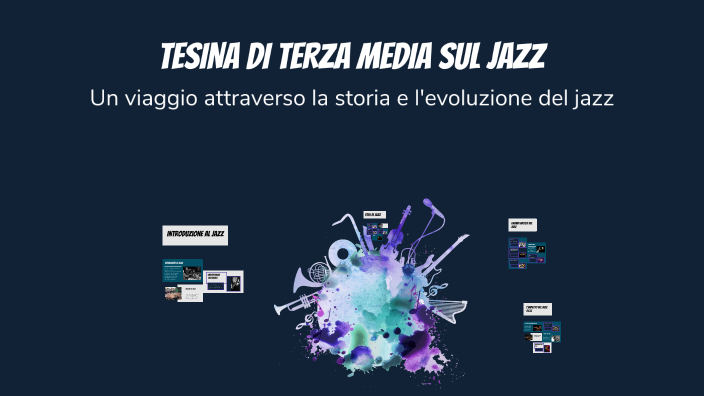 TESINA DI TERZA MEDIA SUL JAZZ by Noemi Del Sesto on Prezi