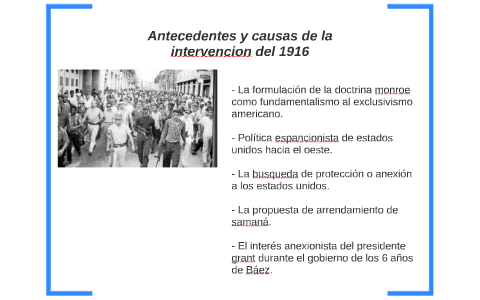 Antecedentes y causas de la intervencion del 1916 by Jean Rodriguez on ...