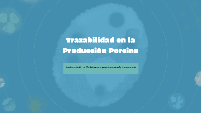 Trazabilidad en la Producción Porcina by Ximena Canta on Prezi
