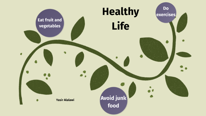 A Healthy Life by Sarah Alalawi on Prezi