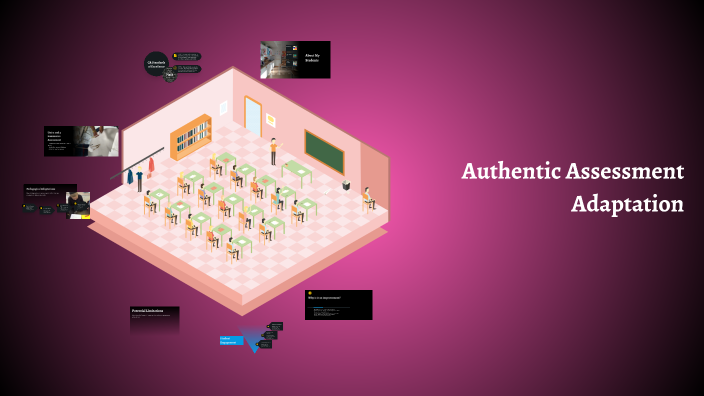 Authentic Assessment Adaptation by Chaviya Jackson on Prezi