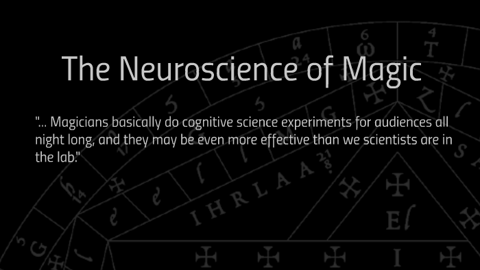 The Neuroscience of Magic by Dan Novy on Prezi