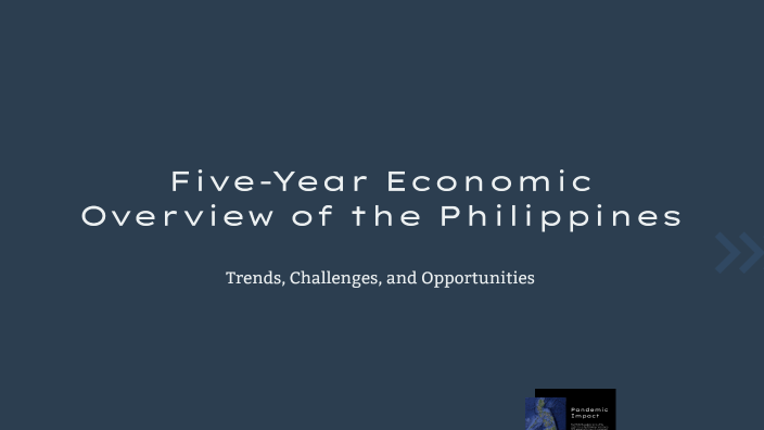 Five-Year Economic Overview of the Philippines by belphiehee on Prezi