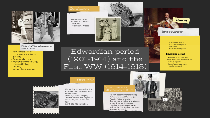 edwardian period and the first ww by Aliise Litvinov on Prezi