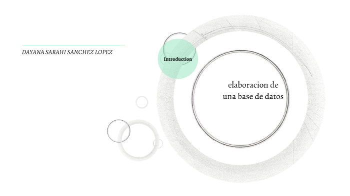 Elaboración de una base de datos by Dayana Sanchez on Prezi