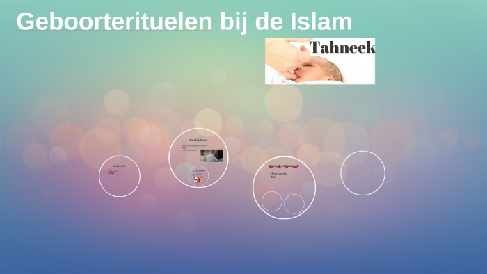 Geboorterituelen bij de Islam by Van Heers Veda on Prezi