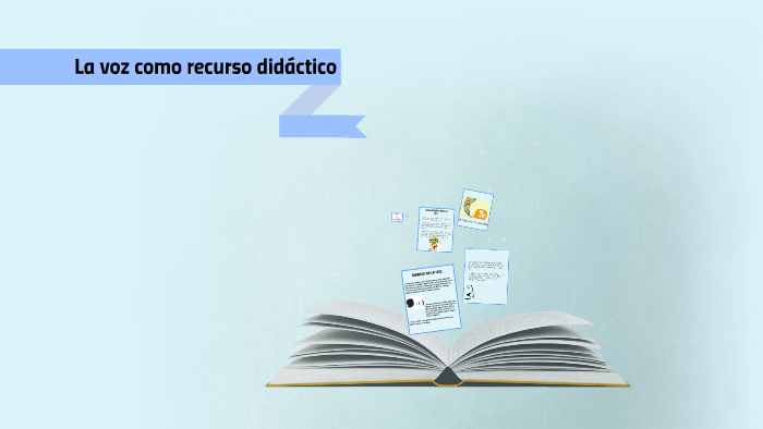 La voz como recurso didáctico by Ana Paola on Prezi