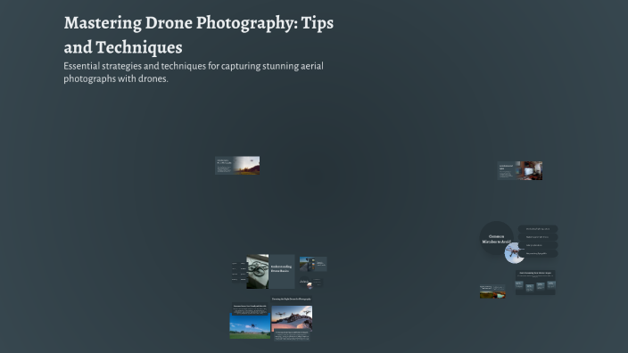 Mastering Drone Photography: Tips and Techniques by Kacper Stężała on Prezi