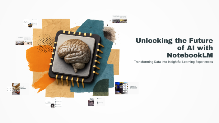 Unlocking the Future of AI with NotebookLM by Amr mohamed on Prezi