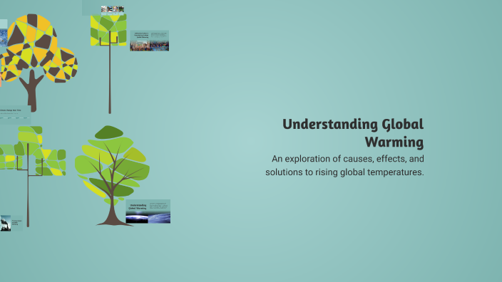 Understanding Global Warming by naresh gour on Prezi