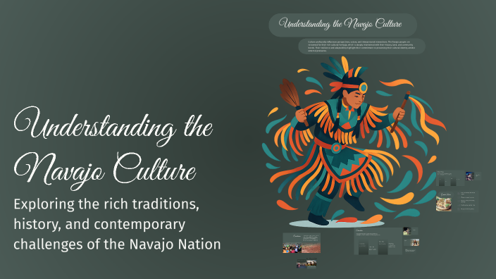 Understanding the Navajo Culture by Liliana Tubbs on Prezi
