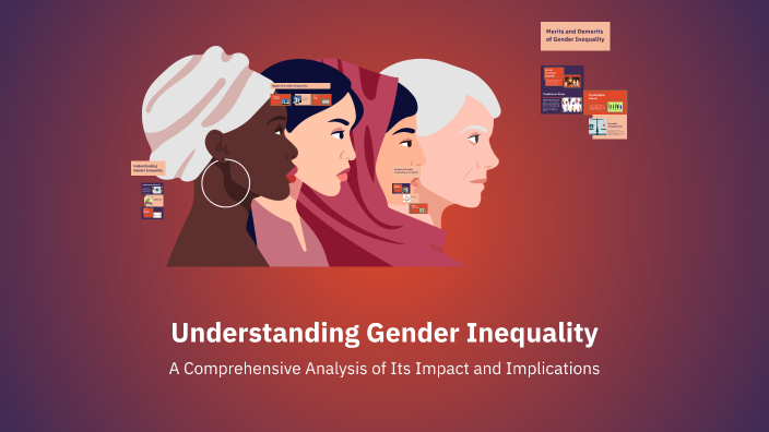 Understanding Gender Inequality by P Ihedoro on Prezi